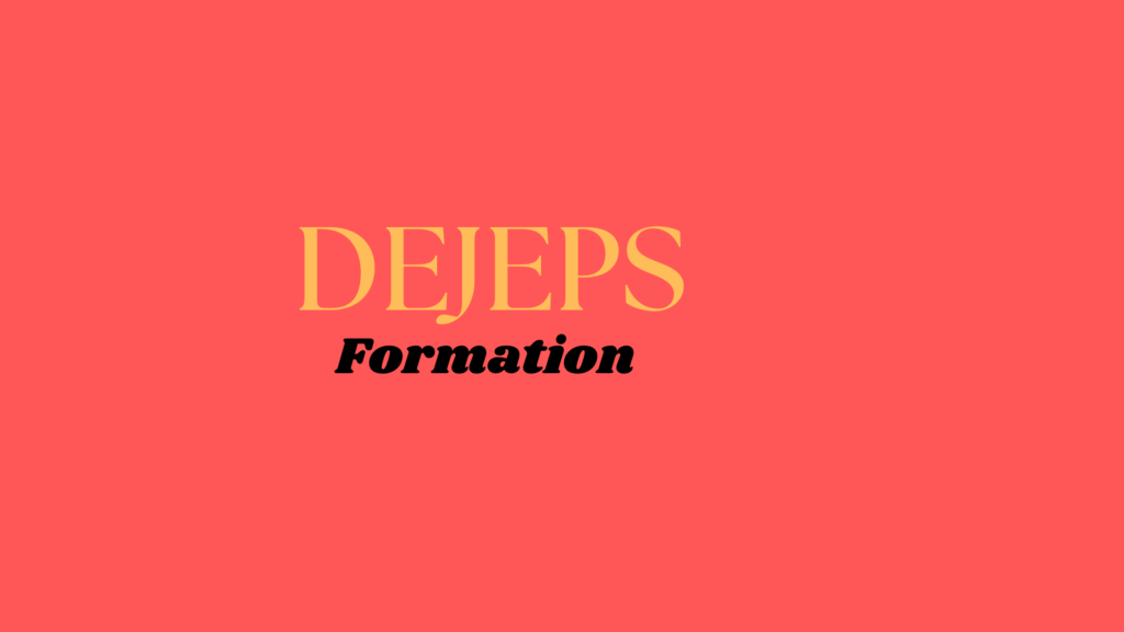 DEJEPS- Formation